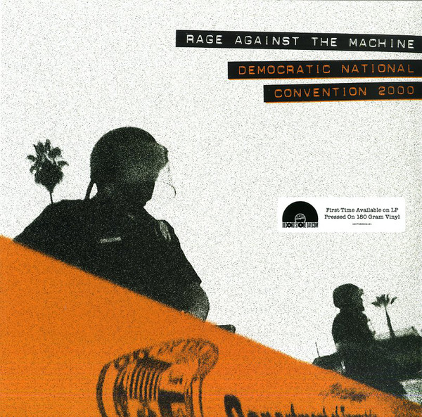 RAGE AGAINST THE MACHINE - DEMOCRATIC NATIONAL CONVENTION 2000